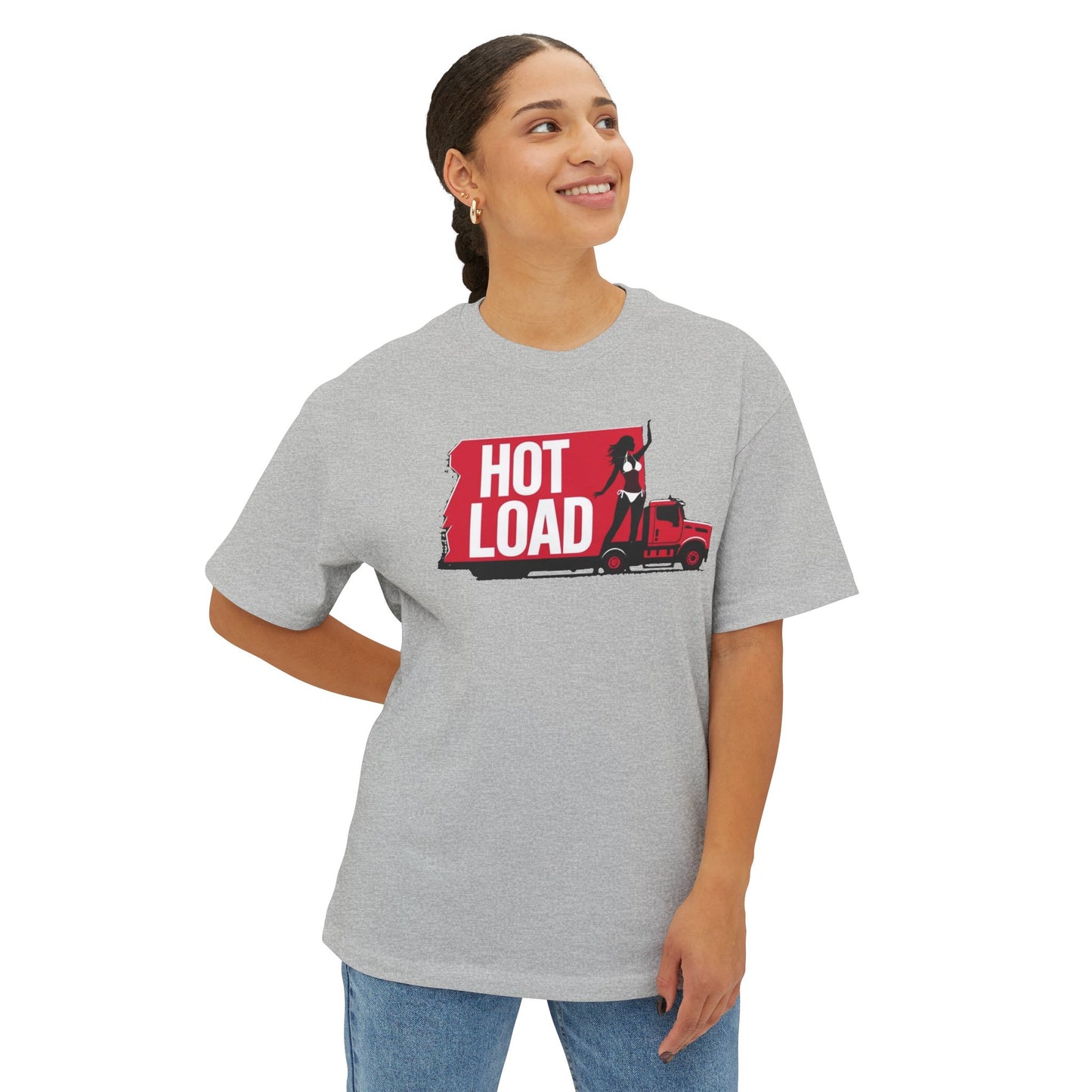 Funny Truck Driver Unisex Oversized Tee, Gift for Truckers, Cute Comfy Top, Funny Quote Shirt, Casual Trendy Apparel, Hot Load Tee